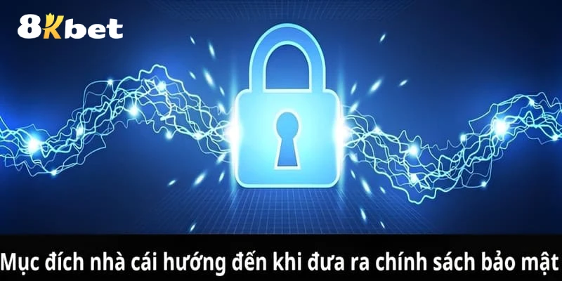 Mục đích 8kbet ban hành chính sách bảo mật